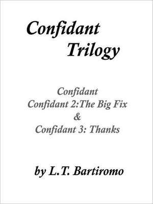 Confidant Trilogy de Leslie Bartiromo