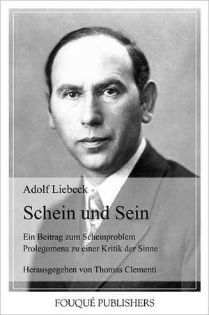 Schein Und Sein de Adolf Liebeck