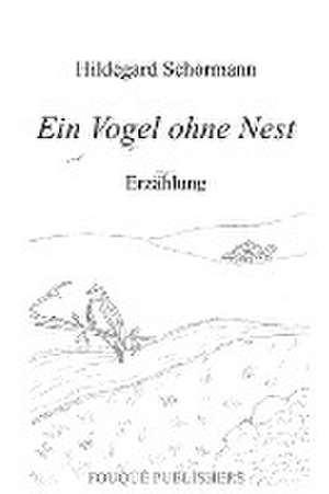 Schormann, H: Vogel ohne Nest