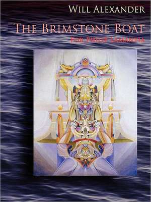 The Brimstone Boat de Will Alexander