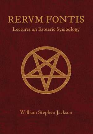 Rerum Fontis Lectures on Esoteric Symbology