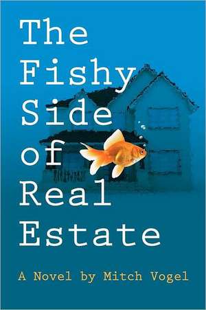 The Fishy Side of Real Estate: La Busqueda de Justicia Social y Desarrollo Sostenible En Sudafrica (Edicion Espanola) de mitch vogel