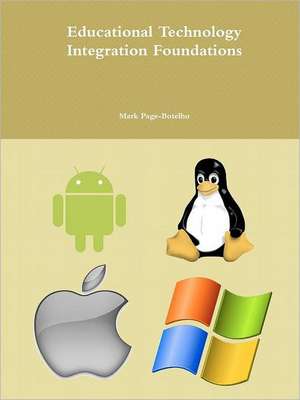 Educational Technology Integration Foundations de Mark Page-Botelho