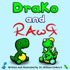 DraKo and RAwR de William Embry II