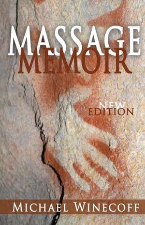 Massage Memoir de Michael Winecoff