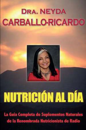 Nutricion Al Dia de Dr Neyda Carballo-Ricardo