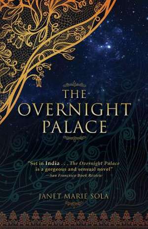 The Overnight Palace de Janet Marie Sola