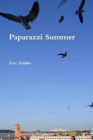 Paparazzi Summer de Eric Zeidler