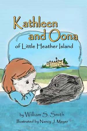 Kathleen and Oona of Little Heather Island de William S. Smith