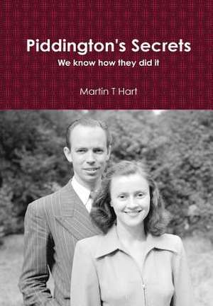 Piddington's Secrets de Martin T Hart