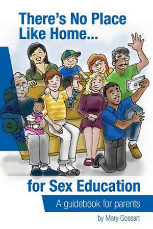 There's No Place Like Home...for Sex Education