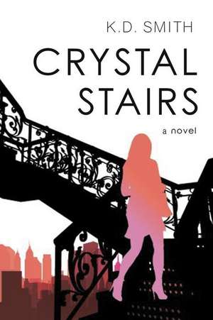 Crystal Stairs de K. D. Smith