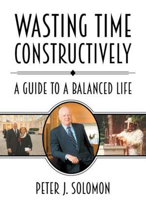 Wasting Time Constructively de Peter J. Solomon