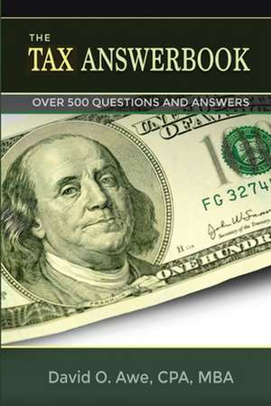 The Tax Answerbook de David O. Awe