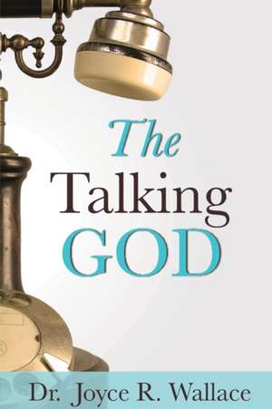 The Talking God de Joyce R. Wallace