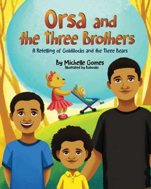 Orsa and the Three Brothers de Michelle Gomes