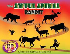 The Awful Animal Bandit de Greg Cross