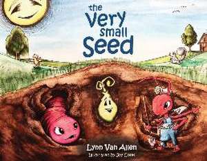 The Very Small Seed de Lynn van Allen