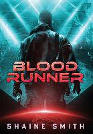 Blood Runner de Shaine Smith