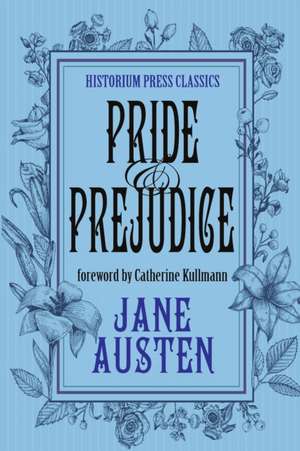 Pride and Prejudice (Historium Press Classics) de Jane Austen