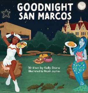 Goodnight San Marcos de Kelly Stone