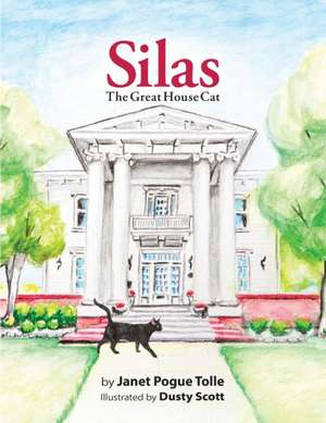 Silas The Great House Cat de Janet Pogue Tolle