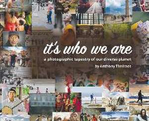 It's Who We Are de Anthony Timiraos