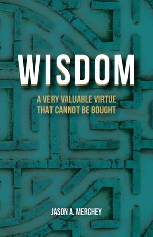 Wisdom de Jason A. Merchey