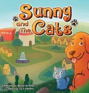 Sunny and the Cats de Victoria Otto