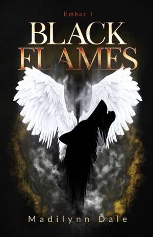 Black Flames de Madilynn Dale