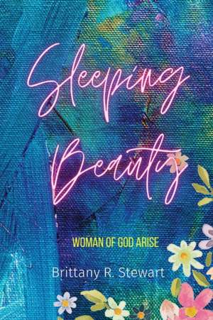 Sleeping Beauty... de Brittany Stewart