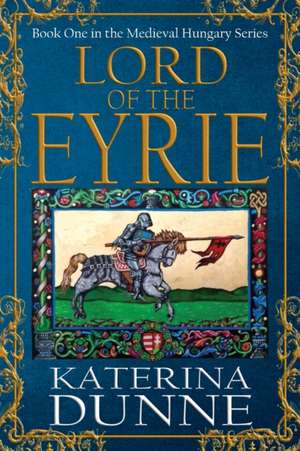 Lord of the Eyrie de Katerina Dunne