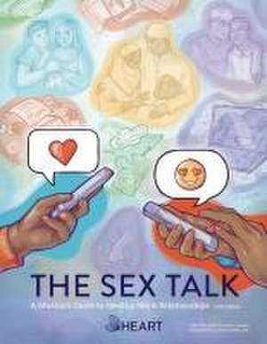 The Sex Talk: A Muslim's Guide to Healthy Sex & Relationships de Nadiah Mohajir