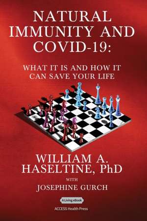 Natural Immunity and Covid-19 de William A. Haseltine