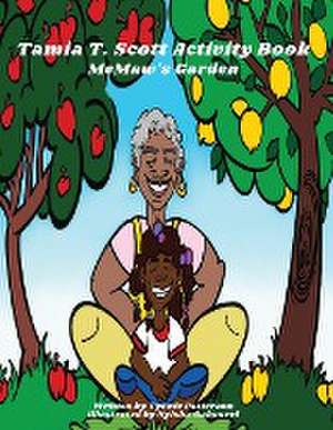 Tamia T Scott MeMaw's Garden Activity Book de Tyonie Patterson