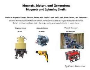 Magnets, Motors, and Generators de Court E Rossman