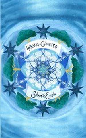 Healing Granted de Shanie Ecole