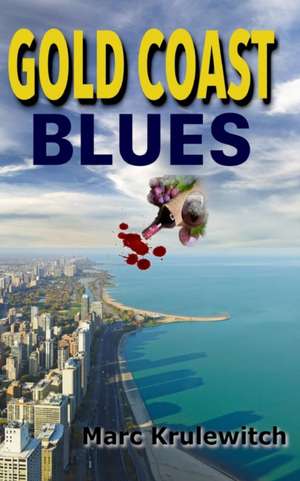 Gold Coast Blues de Marc Krulewitch