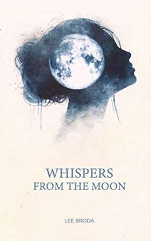 Whispers From The Moon de Lee Broda