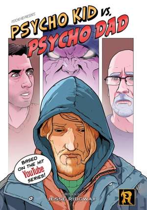 Psycho Kid vs. Psycho Dad de Jesse Ridgway