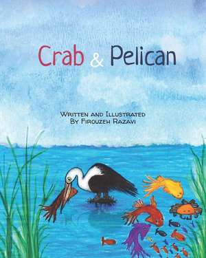 Crab & Pelican de Firouzeh Razavi