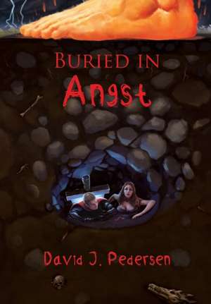 Buried in Angst de David J. Pedersen