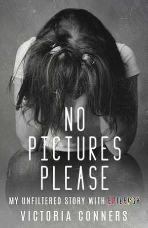 No Pictures Please de Victoria Conners