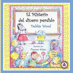 El Misterio del dinero perdido de Debbie Wood