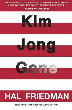 Kim Jong Gone de Hal Friedman