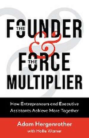 The Founder & The Force Multiplier de Adam Hergenrother