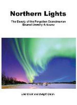 Northern Lights The beauty of the Forgotten Scandinavian Enamel Jewelry Artisans: A Compendium of Enamel Jewelry Art Makers and Marks, Scandinavian Go de Dwight Olson