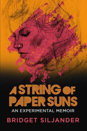 A String of Paper Suns de Bridget Siljander