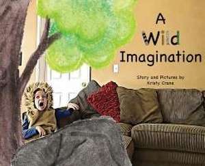 A Wild Imagination de Kristy Crane