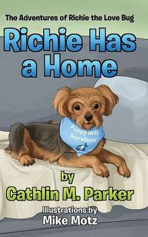 Richie Has a Home de Cathlin M. Parker